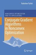 Pytlak |  Conjugate Gradient Algorithms in Nonconvex Optimization | Buch |  Sack Fachmedien