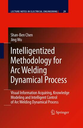 Wu / Chen | Intelligentized Methodology for Arc Welding Dynamical Processes | Buch | 978-3-642-09928-1 | sack.de