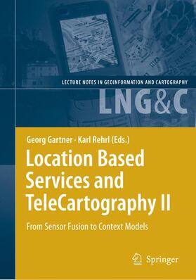 Rehrl / Gartner |  Location Based Services and TeleCartography II | Buch |  Sack Fachmedien