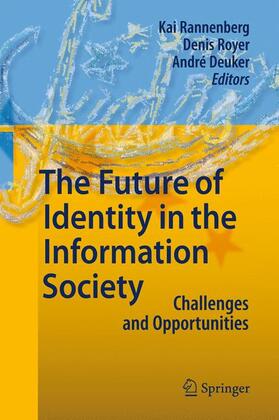 Rannenberg / Royer / Deuker | The Future of Identity in the Information Society | Buch | 978-3-642-10015-4 | sack.de