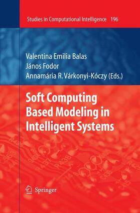 Balas / Várkonyi-Kóczy / Fodor | Soft Computing Based Modeling in Intelligent Systems | Buch | 978-3-642-10147-2 | sack.de