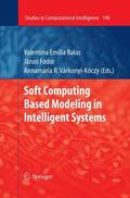 Balas / Várkonyi-Kóczy / Fodor |  Soft Computing Based Modeling in Intelligent Systems | Buch |  Sack Fachmedien