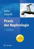 Geberth / Keller |  Praxis der Nephrologie | Buch |  Sack Fachmedien