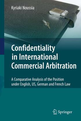 Noussia | Noussia, K: Confidentiality in International Commercial | Buch | 978-3-642-10223-3 | sack.de