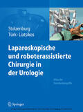 Stolzenburg / Tuerk / Liatsikos |  Laparoskopische und roboterassistierte Chirurgie in der Urologie | eBook | Sack Fachmedien