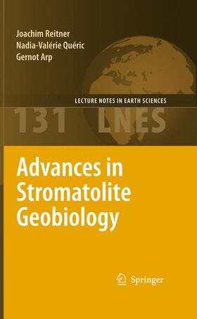 Reitner / Quéric / Arp | Reitner, J: Advances in Stromatolite Geobiology | Buch | 978-3-642-10414-5 | sack.de