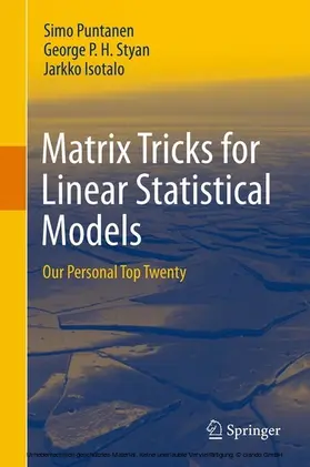 Puntanen / Styan / Isotalo |  Matrix Tricks for Linear Statistical Models | eBook | Sack Fachmedien