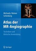 Michaely / Schönberg / Reimer |  Atlas der MR-Angiographie | Buch |  Sack Fachmedien