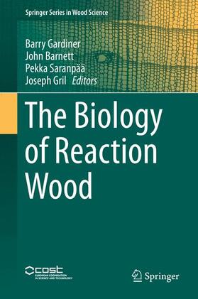 Gardiner / Gril / Barnett |  The Biology of Reaction Wood | Buch |  Sack Fachmedien