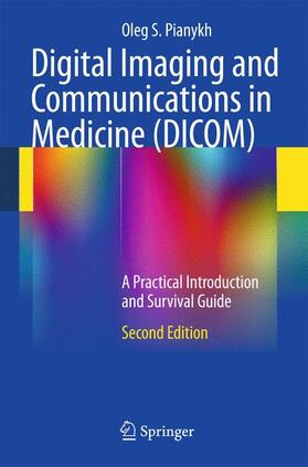 Pianykh |  Digital Imaging and Communications in Medicine (DICOM) | Buch |  Sack Fachmedien