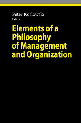 Koslowski |  Elements of a Philosophy of Management | Buch |  Sack Fachmedien