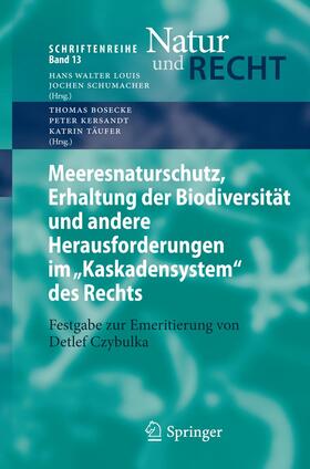 Bosecke / Täufer / Kersandt | Meeresnaturschutz, Erhaltung der Biodiversität und andere Herausforderungen im "Kaskadensystem" des Rechts | Buch | 978-3-642-11152-5 | sack.de