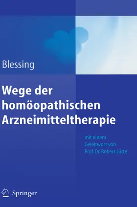 Blessing | Wege der homöopathischen Arzneimitteltherapie | E-Book | www.sack.de
