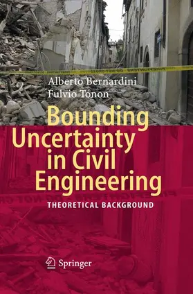 Bernardini / Tonon |  Bounding Uncertainty in Civil Engineering | Buch |  Sack Fachmedien
