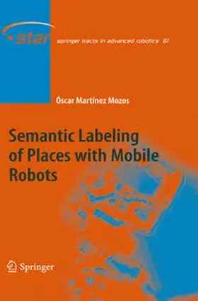Martinez Mozos | Semantic Labeling of Places with Mobile Robots | E-Book | www.sack.de
