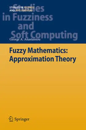 Anastassiou | Fuzzy Mathematics: Approximation Theory | E-Book | www.sack.de