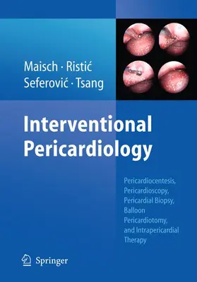 Maisch / Ristic / Seferovic |  Interventional Pericardiology | Buch |  Sack Fachmedien