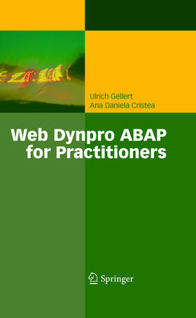 Gellert / Cristea |  Web Dynpro ABAP for Practitioners | eBook | Sack Fachmedien