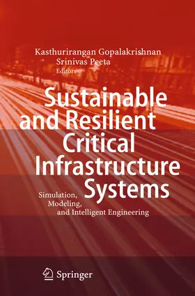 Gopalakrishnan / Peeta |  Sustainable and Resilient Critical Infrastructure Systems | eBook | Sack Fachmedien