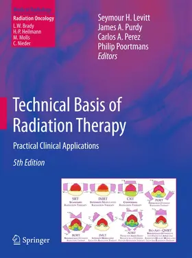Levitt / Purdy / Perez | Technical Basis of Radiation Therapy | Buch | 978-3-642-11571-4 | www.sack.de