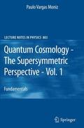 Moniz |  Moniz, P: Quantum Cosmology - The Supersymmetric Perspective | Buch |  Sack Fachmedien