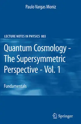 Moniz | Quantum Cosmology - The Supersymmetric Perspective - Vol. 1 | E-Book | www.sack.de