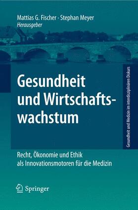 Fischer / Meyer | Gesundheit und Wirtschaftswachstum | Buch | 978-3-642-11584-4 | sack.de