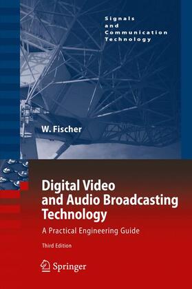 Fischer | Fischer, W: Digital Video and Audio Broadcasting Technology | Buch | 978-3-642-11611-7 | sack.de
