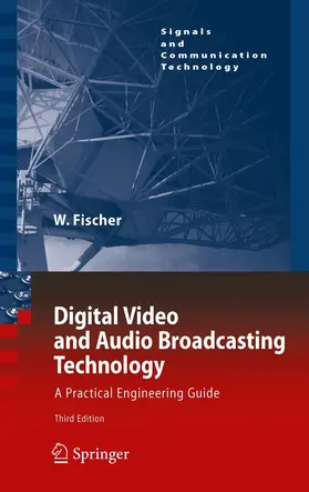 Fischer |  Digital Video and Audio Broadcasting Technology | eBook | Sack Fachmedien