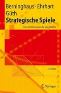Berninghaus / Güth / Ehrhart |  Strategische Spiele | Buch |  Sack Fachmedien