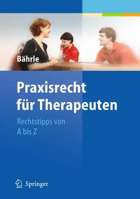 Bährle |  Praxisrecht für Therapeuten | Buch |  Sack Fachmedien