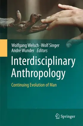 Welsch / Wunder / Singer |  Interdisciplinary Anthropology | Buch |  Sack Fachmedien