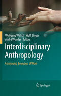 Welsch / Singer / Wunder |  Interdisciplinary Anthropology | eBook | Sack Fachmedien