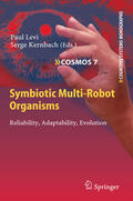 Levi / Kernbach |  Symbiotic Multi-Robot Organisms | eBook | Sack Fachmedien