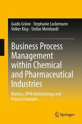 Grüne / Meinhardt / Lockemann | Business Process Management within Chemical and Pharmaceutical Industries | Buch | 978-3-642-11716-9 | sack.de