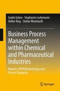 Grüne / Meinhardt / Lockemann |  Business Process Management within Chemical and Pharmaceutical Industries | Buch |  Sack Fachmedien