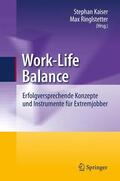 Ringlstetter / Kaiser |  Work-Life Balance | Buch |  Sack Fachmedien