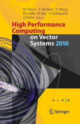 Resch / Benkert / Wang | High Performance Computing on Vector Systems 2010 | Buch | 978-3-642-11850-0 | sack.de