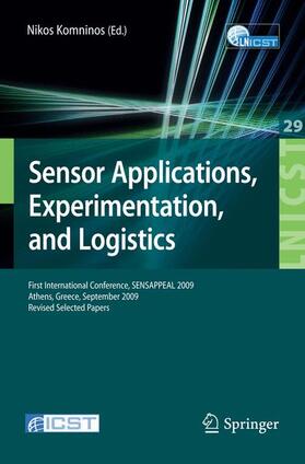 Komninos | Sensor Applications, Experimentation, and Logistics | Buch | 978-3-642-11869-2 | sack.de