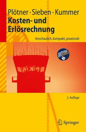 Plötner / Kummer / Sieben | Kosten- und Erlösrechnung | Buch | 978-3-642-11919-4 | sack.de
