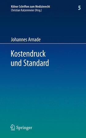 Arnade | Kostendruck und Standard | Buch | 978-3-642-11945-3 | sack.de