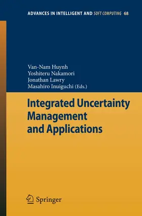 Huynh / Nakamori / Lawry |  Integrated Uncertainty Management and Applications | eBook | Sack Fachmedien