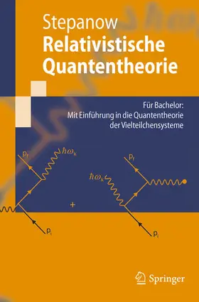 Stepanow |  Relativistische Quantentheorie | eBook | Sack Fachmedien