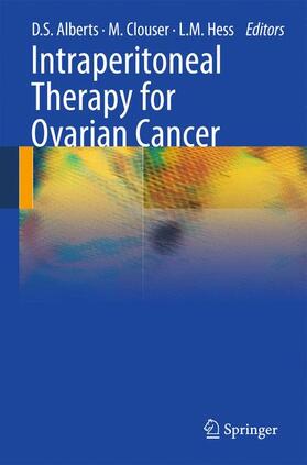 Alberts / Hess / Clouser | Intraperitoneal Therapy for Ovarian Cancer | Buch | 978-3-642-12129-6 | sack.de