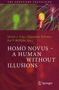 Frey / Willführ / Störmer |  Homo Novus - A Human Without Illusions | Buch |  Sack Fachmedien