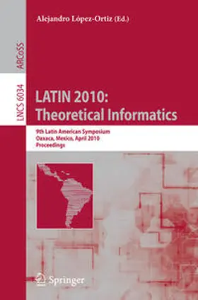 López-Ortiz |  LATIN 2010: Theoretical Informatics | eBook | Sack Fachmedien
