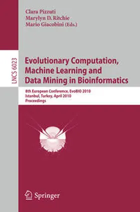 Pizzuti / Ritchie / Giacobini |  Evolutionary Computation, Machine Learning and Data Mining in Bioinformatics | eBook | Sack Fachmedien