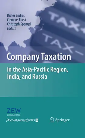 Endres / Fuest / Spengel |  Company Taxation in the Asia-Pacific Region, India, and Russia | eBook | Sack Fachmedien