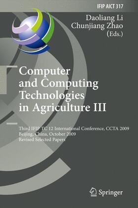 Zhao / Li |  Computer and Computing Technologies in Agriculture III | Buch |  Sack Fachmedien