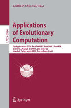 Di Chio / Cagnoni / Cotta | Applications of Evolutionary Computation | E-Book | sack.de